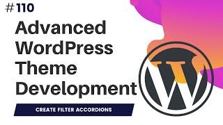 #110 Zustand Store Example With WordPress  Create Filter Accordions  WordPress Taxonomy filters