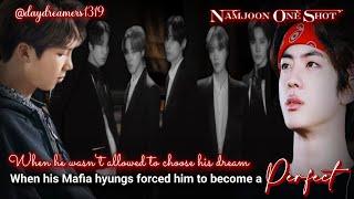When his Mafia hyungs forced him to become a Perfect  Namjoon One Shot  @daydreamers1319