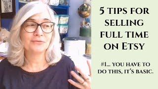 5 tips for selling full time on Etsy.  Part 1--The basics of time management.