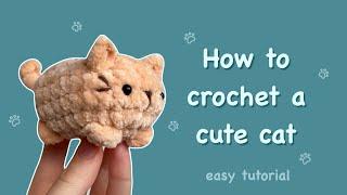 How to crochet a CUTE CAT  Easy tutorial for beginners