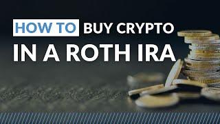 How to Buy Crypto in a ROTH IRA - Step by Step Guide