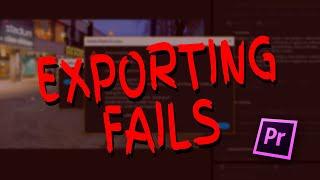 Adobe Premiere EXPORT FAILED  Error compiling movie HOW TO FIX