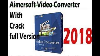 how to download and install aimersoft video converter Full Version with crack