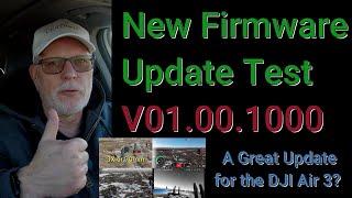 New Firmware Update V01.00.1000 testing - A Great Update for the DJI Air 3?