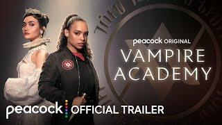 Vampire Academy  Official Trailer  Peacock Original