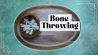 Bone Throwing Overview  Bone Casting  Sample Reading