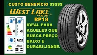 Avaliação Pneus Westlake RP18 Será mesmo o melhor custo benefício da atualidade???