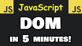 The JavaScript DOM explained in 5 minutes 