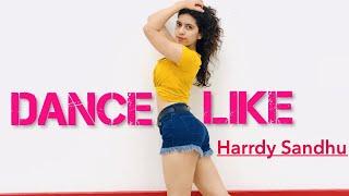 Dance Like - Harrdy Sandhu  Lauren Gottlieb  Suman Modi Choreography