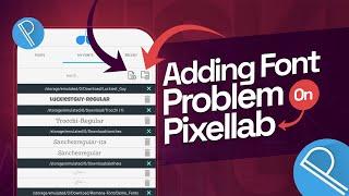 Pixellab App Font Add Problem SOLVED  2023 DETAILED GUIDE
