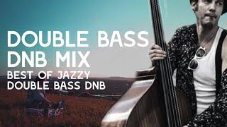 {Double bass in every tunes}【Chilled Jazzy Dnb mix】incl Roni Size 4hero Ez Rollers Nu_tone