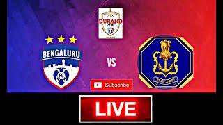 BENGALURU FC VS INDIAN NAVY FT LIVE STREAMING  DURAND CUP 2024  #durandcup #durandcuplive #live