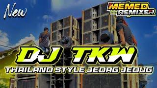 DJ TKW THAILAND STYLE - BASS PARGOY JEDAG JEDUG - viral tiktok ‼️by memed rmx