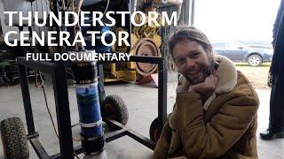 Malcolms Thunderstorm Plasmoid Generator in Action  FULL DOCUMENTARY  with Jordan & Roland Perry