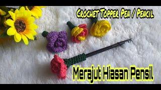 Hiasan Pensil Rajut bentuk Mawar  Crochet Rose Topper Pencil