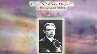 The Threefold Social Organism Democracy and Socialism By Rudolf Steiner #audiobook #spirituality