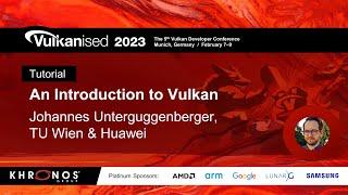 Vulkanised 2023 Tutorial An Introduction to Vulkan