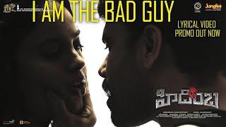 I am the Bad Guy Song Promo  Hidimbha  Ashwin  Nandita Swetha  Aneel Kanneganti