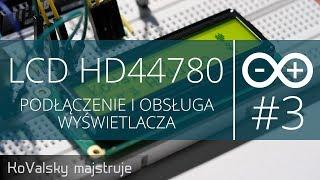 Kurs Arduino #3 LCD HD44780 - Prawidłowe podłączenie i obsługa wyświetlacza