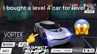 Perfect Shift I BOUGHT A LEVEL 4 CAR FOR LEVEL 2 Part 6
