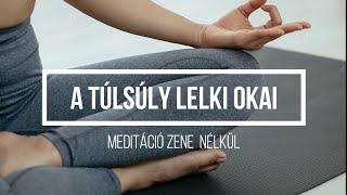 A túlsúly lelki okai  Meditáció