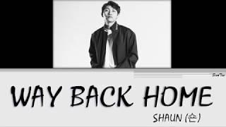 SHAUN 숀 – Way Back Home Lyrics Color Coded Han-Rom-Eng