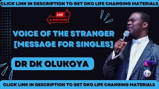 voice of the stranger dr dk olukoya  dr dk olukoya prayers and messages dr dk olukoya books