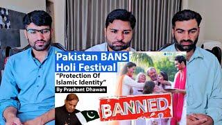 Pakistan Bans Holi Festival in All Educational Institutions PAKISTAN REACTION