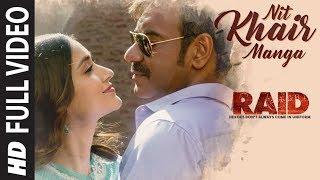 Full Video Nit Khair Manga Song  RAID  Ajay Devgn  Ileana DCruz  Raid In Cinemas Now