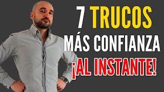 Cómo Tener MÁS Confianza al INSTANTE  7 Trucos Psicológicos Que Funcionan