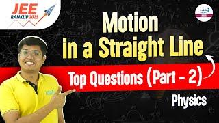 Motion in a Straight Line Top Questions - Part 2  Class 11 Physics  JEE 2025 @InfinityLearn-JEE