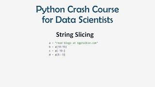 5 Python Crash Course for ML - String Slicing in Python  ML for Data Science