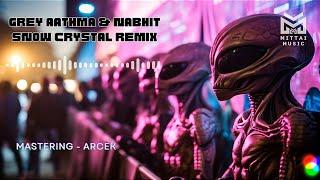 Grey Aathma & Nabhit- Babalos Snow Crystal Remix