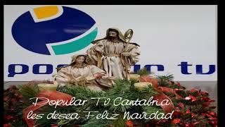 Felicitación  de Navidad del Equipo de POPULAR TV CANTABRIA