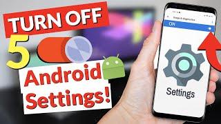 5 Android Settings You Need to TURN OFF 2024