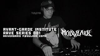 Avant-Garde Institute  DJ Set at Mødularr  Rave Series 001