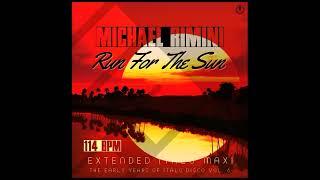 Michael Rimini -  Run For The Sun. Extended Vocal Basic Mix. 2024