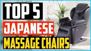 Top 5 Best Japanese Massage Chairs 2024 Reviews