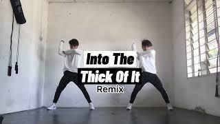 Into The Thick Of It Remix- TikTok Dance Challenge  Chang Jackly Mihon