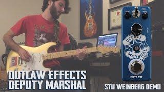 Outlaw Effects - Deputy Marshal Pedal Demo by Stu Weinberg