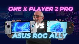 One X Player 2 Pro Vs Asus ROG Ally - Competition Heats Up