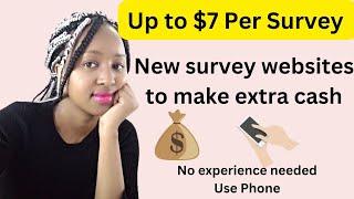 Earn up to $7 For Your Opinion New Survey Websites to Make Extra Cash Using Your Phone