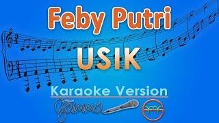 Feby Putri - Usik Karaoke Lirik Tanpa Vokal  GMusic