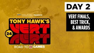 Tony Hawk Vert Alert Road to X Games - Day 2 LIVESTREAM  X Games
