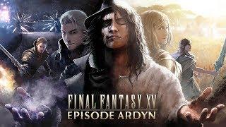 FINAL FANTASY XV EPISODE ARDYN All Cutscenes Game Movie 1080p HD