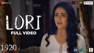 Lori - Full Video  1920 Horrors of the Heart  Avika Gor & Barkha Bisht  Shreya Ghoshal Puneet D