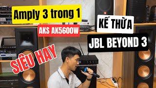 Bộ Amply 3 Trong 1 Hay Nhất Hiện Nay - AKS AK5600W  JBL Beyond 3