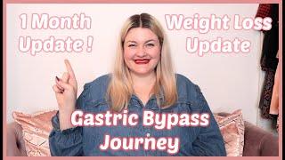Gastric Bypass - Weight Loss Surgery  1 Month Update & Weight Loss Update