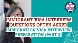 Common immigrant visa interview questions in a mock-up.  US Visa Interview Preparation Tips Part 3