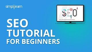 SEO Tutorial For Beginners  What Is SEO & How Does It Work?  Learn SEO Step By Step  Simplilearn